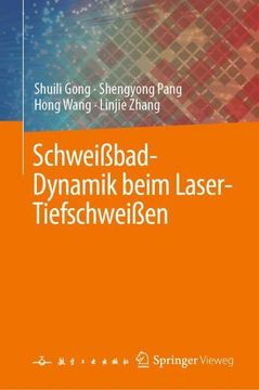 portada Schweißbad-Dynamik Beim Laser-Tiefschweißen (en Alemán)