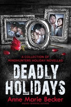 portada Deadly Holidays: A Collection of Mindhunters Holiday Novellas (in English)