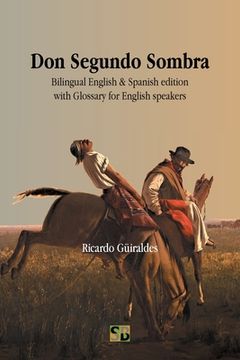portada Don Segundo Sombra: Bilingual English & Spanish edition with Glossary for English speakers (in English)