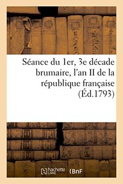portada Séance du 1er, 3e décade brumaire, l'an II de la république française (Histoire)