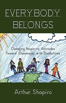 portada everybody belongs: changing negative attitudes toward classmates with disabilities (in English)