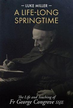 portada A Life-Long Springtime: The Life and Teaching of fr George Congreve Ssje (en Inglés)