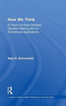portada How we Think: A Theory of Goal-Oriented Decision Making and its Educational Applications (Studies in Mathematical Thinking and Learning Series) (en Inglés)