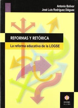 Reformas y retórica: La reforma educativa de la LOGSE