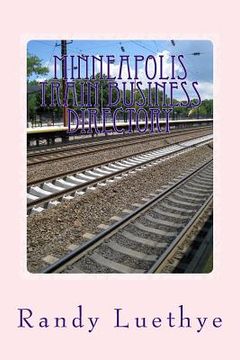 portada Minneapolis Train Business Directory (in English)