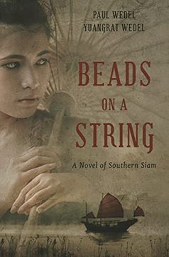 portada Beads on a String: A Novel of Southern Siam: A Novel of Southern Thailand (en Inglés)