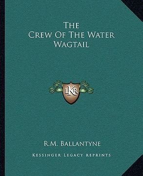 portada the crew of the water wagtail (en Inglés)