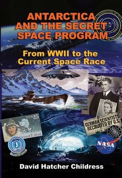 portada Antarctica and the Secret Space Program: From Wwii to the Current Space Race (in English)