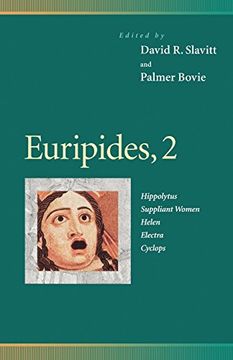 portada Euripides, 2: Hippolytus, Suppliant Women, Helen, Electra, Cyclops: "Hippolytus", "Suppliant Women", "Helen", "Electra", "Cyclops" v. 2 (Penn Greek Drama Series) 