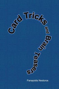 portada Card Tricks and Brain Teasers: A Beginners and Intermediate's Guide to Card Tricks, Puzzles and Brain Teasers of All Sorts (en Inglés)