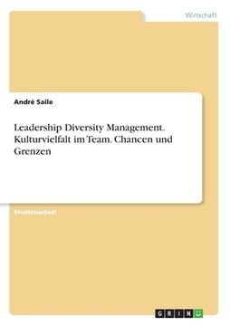 portada Leadership Diversity Management. Kulturvielfalt im Team. Chancen und Grenzen (en Alemán)
