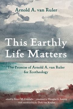 portada This Earthly Life Matters (en Inglés)