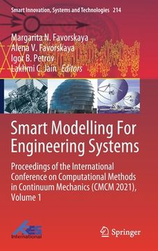 portada Smart Modelling for Engineering Systems: Proceedings of the International Conference on Computational Methods in Continuum Mechanics (CMCM 2021), Volu