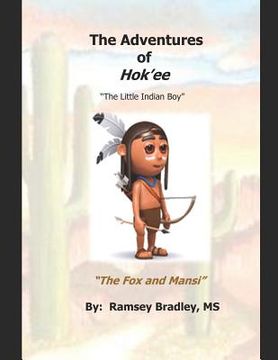 portada The Adventures of Hok'ee: The Fox and Mansi (en Inglés)