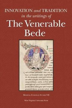 portada Innovation and Tradition in the Writings of the Venerable Bede: 7 (Medieval European Studies Series) (en Inglés)