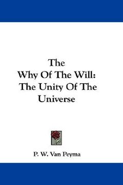 portada the why of the will: the unity of the universe (en Inglés)
