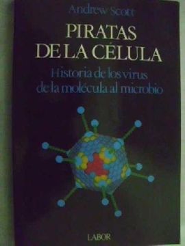 portada Piratas de la Celula Historia de Virus de la Molecula al Microbio