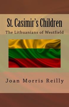 portada St. Casimir's Children: The Lithuanians of Westfield (Trinity Tributes) (Volume 3)