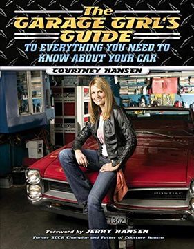 portada The Garage Girl's Guide to Everything you Need to Know About Your car 