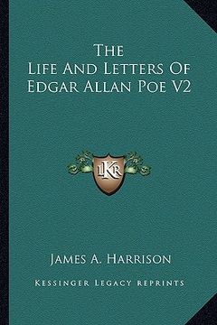 portada the life and letters of edgar allan poe v2 (en Inglés)
