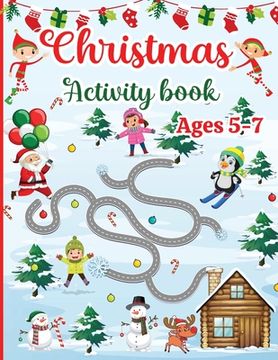 portada Christmas Activity Book for Kids Ages 5-7: 120 Fun Activities: Coloring, Logic Puzzle, Maze Game, Word Search, Tracing, Crossword, Dot to Dot Gift for