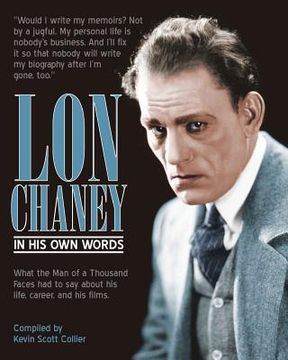 portada Lon Chaney: In His Own Words (in English)