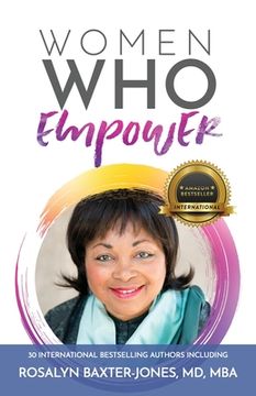 portada Women Who Empower- Rosalyn Baxter-Jones, MD, MBA (en Inglés)