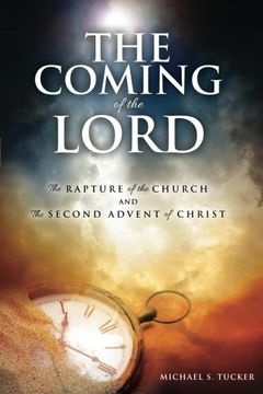 portada The Coming of the Lord: the Rapture of the church and the 2nd Advent of Christ (Volume 1)