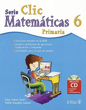 portada Clic 6: Matematicas Primaria Incuye Cd