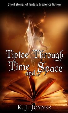 portada Tiptoe Through Time and Space (en Inglés)