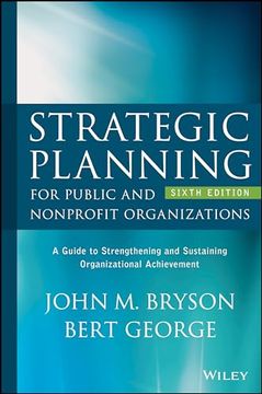 portada Strategic Planning for Public and Nonprofit Organizations: A Guide to Strengthening and Sustaining Organizational Achievement