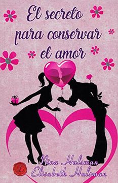 portada El Secreto Para Conservar el Amor