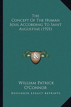portada the concept of the human soul according to saint augustine (1921) (en Inglés)