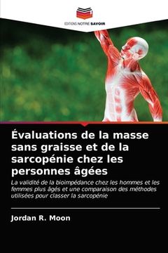 portada Évaluations de la masse sans graisse et de la sarcopénie chez les personnes âgées (en Francés)