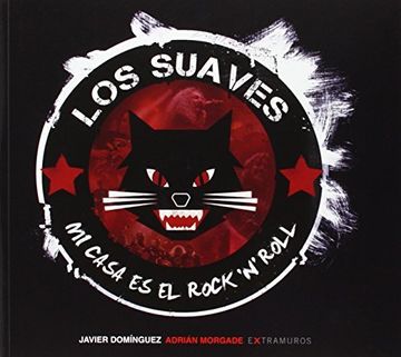 portada Los Suaves. Mi Casa Es El Rock N Roll (obras De Referencia - Extramuros) (in Spanish)
