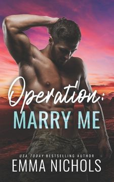 portada Operation: Marry Me: A Fake Married to the Marine Romance (en Inglés)