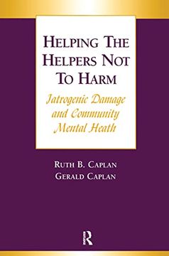 portada Helping the Helpers not to Harm: Iatrogenic Damage and Community Mental Health (en Inglés)