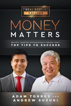 portada Money Matters: World's Leading Entrepreneurs Reveal Their Top Tips To Success (Vol.1 - Edition 13) (en Inglés)