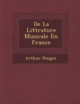 portada De La Litt�rature Musicale En France (en Francés)