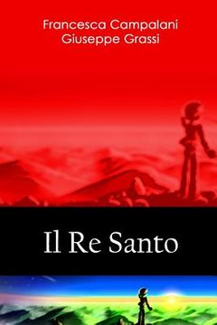 portada Il Re Santo (en Italiano)