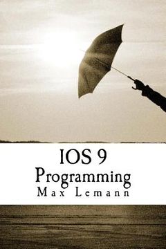 portada IOS 9 Programming: App Development with Swift. Ultimate and Easy User Guide (en Inglés)