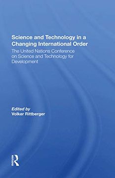 portada Science and Technology in a Changing International Order: The United Nations Conference on Science and Technology for Development (en Inglés)