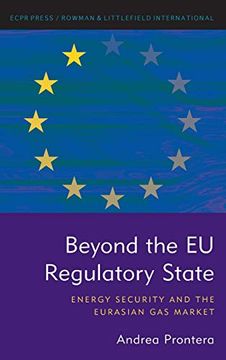 portada Beyond the eu Regulatory State: Energy Security and the Eurasian gas Market (en Inglés)