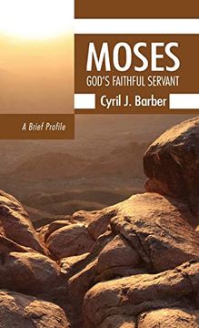 portada Moses: God's Faithful Servant (en Inglés)