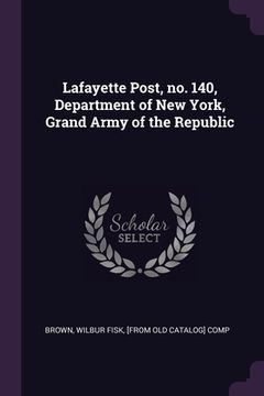 portada Lafayette Post, no. 140, Department of New York, Grand Army of the Republic (en Inglés)