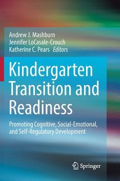 portada Kindergarten Transition and Readiness: Promoting Cognitive, Social-Emotional, and Self-Regulatory Development (en Inglés)