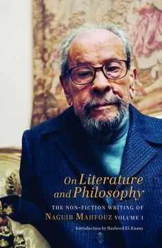 portada On Literature and Philosophy: The Non-Fiction Writing of Naguib Mahfouz: Volume 1 (en Inglés)