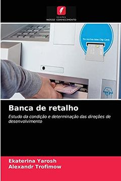 portada Banca de Retalho: Estudo da Condição e Determinação das Direções de Desenvolvimento (en Portugués)