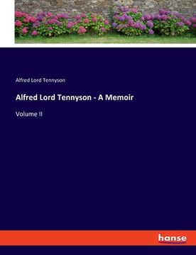 portada Alfred Lord Tennyson - A Memoir: Volume II (en Inglés)