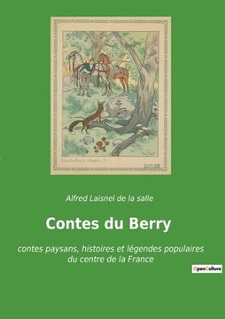 portada Contes du Berry: contes paysans, histoires et légendes populaires du centre de la France (en Francés)